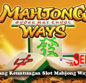 Peluang Menang Keuntungan Slot Mahjong Ways Terpercaya