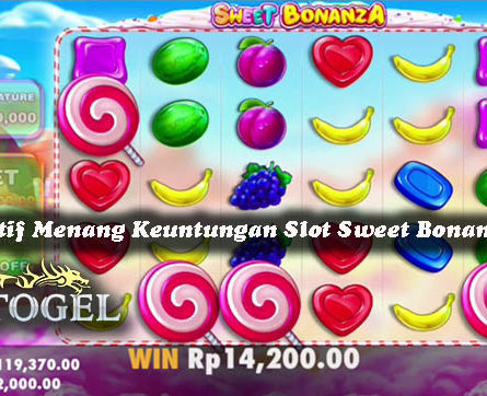 Trik Efektif Menang Keuntungan Slot Sweet Bonanza Online