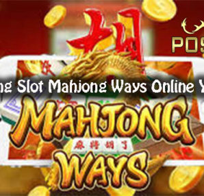 Trik Menang Slot Mahjong Ways Online Yang Mudah