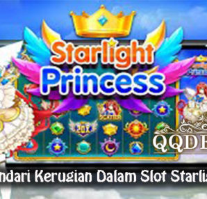 Cara Jitu Hindari Kerugian Dalam Slot Starlight Princess
